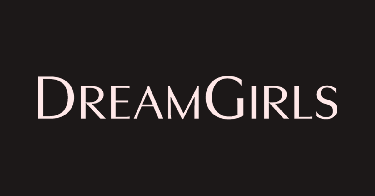 DreamGirls - By Professionals, For You.